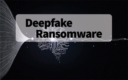 Deepfake Ransomware extorts the victim with a threat of distributing a fake video - unless a ransom is paid.
									What happens when it is an executive within your company sending a video message, telling you to change account
									numbers or passwords? What if it was your grandchild claiming to be kidnapped and needing ransom money right away? 